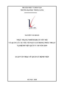 Luận văn Thực trạng nhiễm khuẩn vết mổ và quản lý các yếu tố nguy cơ trong phẫu thuật tại bệnh viện quân y 110 năm 2019