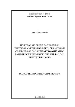 Luận văn Tính toán mô phỏng các thông số trường quang tại vùng hội tụ của vật kính có khẩu độ số cao sử dụng trong hệ khắc laser trực tiếp ứng dụng cho chế tạo cấu trúc vật liệu nano