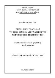 Tóm tắt Luận án Chính sách pháp luật tố tụng hình sự Việt Nam đối với người dưới 18 tuổi phạm tội