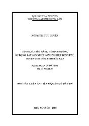 Tóm tắt Luận án Đánh giá tiềm năng và định hướng sử dụng đất sản xuất nông nghiệp bền vững huyện chợ Đồn, tỉnh Bắc Kạn