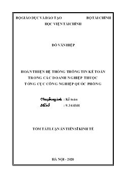 Tóm tắt Luận án Hoàn thiện hệ thống thông tin kế toán trong các doanh nghiệp thuộc tổng cục công nghiệp quốc phòng