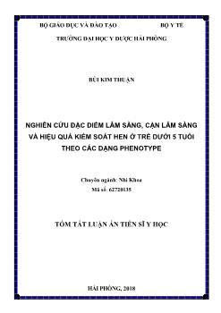 Tóm tắt Luận án Nghiên cứu đặc điểm lâm sàng, cận lâm sàng và hiệu quả kiểm soát hen ở trẻ dưới 5 tuổi theo các dạng phenotype