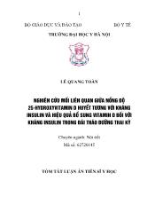 Tóm tắt Luận án Nghiên cứu mối liên quan giữa nồng độ 25 - Hydroxyvitamin d huyết tương với kháng insulin và hiệu quả bổ sung vitamin D đối với kháng insulin trong đái tháo đường thai kỳ