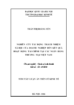 Tóm tắt Luận án Nghiên cứu tác động trách nhiệm xã hội của doanh nghiệp đến kết quả hoạt động tài chính tại các ngân hàng thương mại Việt Nam