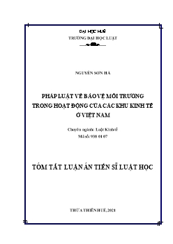 Tóm tắt Luận án Pháp luật về bảo vệ môi trường trong hoạt động của các khu kinh tế ở Việt Nam