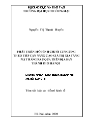 Tóm tắt Luận án Phát triển mô hình chuỗi cung ứng theo tiếp cận nâng cao giá trị gia tăng mặt hàng rau quả trên địa bàn thành phố Hà Nội