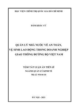 Tóm tắt Luận án Quản lý nhà nước về an toàn, vệ sinh lao động trong doanh nghiệp giao thông đường bộ Việt Nam