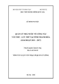 Tóm tắt Luận án Quản lý nhà nước về công tác văn thư - Lưu trữ tại tỉnh Thanh Hóa (giai đoạn 2011 – 2017)