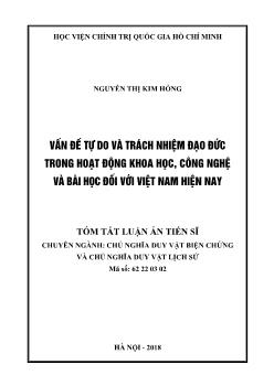 Tóm tắt Luận án Vấn đề tự do và trách nhiệm đạo đức trong hoạt động khoa học, công nghệ và bài học đối với Việt Nam hiện nay