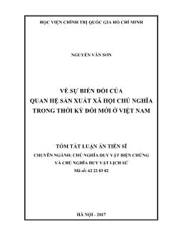 Tóm tắt Luận án Về sự biến đổi của quan hệ sản xuất xã hội chủ nghĩa trong thời kỳ đổi mới ở Việt Nam