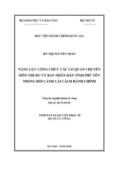 Tóm tắt Luận văn Năng lực công chức các cơ quan chuyên môn thuộc ủy ban nhân dân tỉnh Phú Yên trong bối cảnh cải cách hành chính