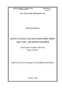 Tóm tắt Luận văn Quản lý nợ xấu tại ngân hàng phát triển Việt Nam - Chi nhánh Thái Bình