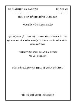 Tóm tắt Luận văn Tạo động lực làm việc cho công chức các cơ quan chuyên môn thuộc uỷ ban nhân dân tỉnh Bình Dương