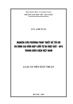 Luận án Nghiên cứu phương pháp thiết kế tối ưu và bình sai hỗn hợp lưới tự do mặt đất - Gps trong điều kiện Việt Nam