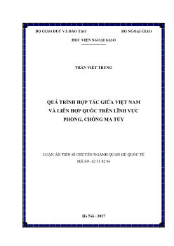 Luận án Quá trình hợp tác giữa Việt Nam và liên hợp quốc trên lĩnh vực phòng, chống ma töy