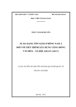 Luận án Sự đa dạng tôn giáo tại Đông Nam Á đối với tiến trình xây dựng cộng đồng văn hóa – Xã hội Asean (ascc)