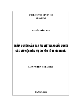 Luận án Thẩm quyền của tòa án Việt Nam giải quyết các vụ việc dân sự có yếu tố nước ngoài