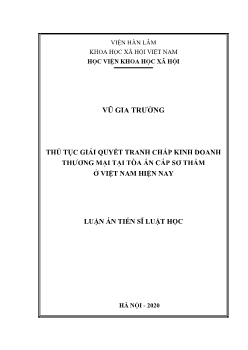 Luận án Thủ tục giải quyết tranh chấp kinh doanh thương mại tại tòa án cấp sơ thẩm ở Việt Nam hiện nay