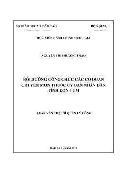 Luận văn Bồi dưỡng công chức các cơ quan chuyên môn thuộc ủy ban nhân dân tỉnh Kon Tum