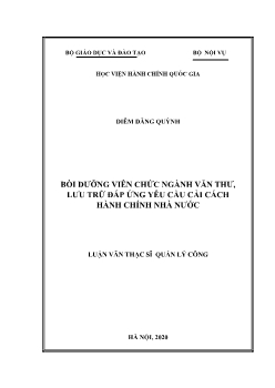 Luận văn Bồi dưỡng viên chức ngành văn thư, lưu trữ đáp ứng yêu cầu cải cách hành chính nhà nước