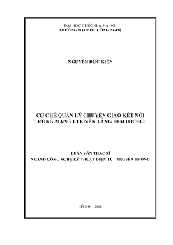 Luận văn Cơ chế quản lý chuyển giao kết nối trong mạng lte nền tảng femtocell