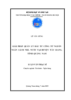 Luận văn Giải pháp quản lý đầu tư công từ nguồn ngân sách nhà nước tại huyện Tây Giang, tỉnh Quảng Nam