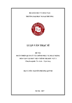 Luận văn Hoàn thiện quản lý tài chính phục vụ hoạt động đào tạo tại học viện chính trị khu vực I