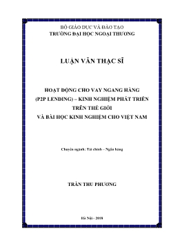 Luận văn Hoạt động cho vay ngang hàng (p2p lending) – kinh nghiệm phát triển trên thế giới và bài học kinh nghiệm cho Việt Nam