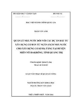 Luận văn Quản lý nhà nước đối với các dự án đầu tư xây dựng cơ bản từ ngân sách nhà nước cho xây dựng cơ sở hạ tầng tại huyện miền núi Đakrông, tỉnh Quảng Trị