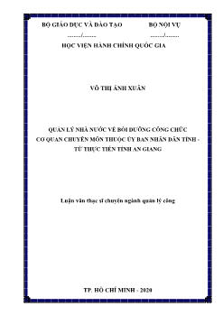 Luận văn quản lý nhà nước về bồi dưỡng công chức cơ quan chuyên môn thuộc ủy ban nhân dân tỉnh - Từ thực tiễn tỉnh An Giang