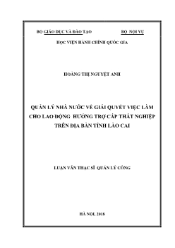 Luận văn Quản lý nhà nước về giải quyết việc làm cho lao động hưởng trợ cấp thất nghiệp trên địa bàn tỉnh Lào Cai