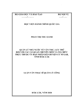Luận văn Quản lý nhà nước về văn thư, lưu trữ đối với các cơ quan chuyên môn và tổ chức trực thuộc ủy ban nhân dân huyện Cư m’gar, tỉnh Đăk Lăk