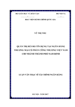 Luận văn Quản trị rủi ro tín dụng tại ngân hàng thương mại cổ phần công thương Việt Nam chi nhánh thành phố Nam Định