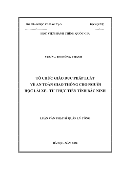 Luận văn Tổ chức giáo dục pháp luật về an toàn giao thông cho người học lái xe - Từ thực tiễn tỉnh Bắc Ninh