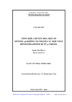 Luận văn Tổng hợp, chuyển hóa một số xetone α, β - Không no thành các hợp chất benzothiazepine đi từ p - cresol