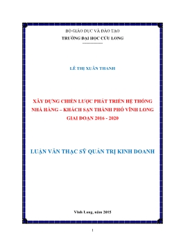 Luận văn Xây dựng chiến lược phát triển hệ thống nhà hàng – Khách sạn thành phố Vĩnh Long giai đoạn 2016 - 2020