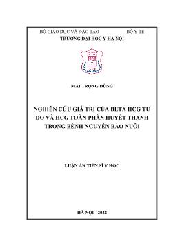 Luận án Nghiên cứu giá trị của Beta HCG tự do và HCG toàn phần huyết thanh trong bệnh nguyên bào nuôi