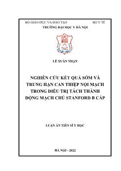 Luận án Nghiên cứu kết quả sớm và trung hạn can thiệp nội mạch trong điều trị tách thành động mạch chủ Stanford B cấp