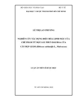 Luận án Nghiên cứu tác dụng điều hòa Lipid máu của chế phẩm từ bột sấy phun đài hoa của cây bụp giấm (Hibiscus sabdariffa L., Malvaceae) trên chuột nhắt