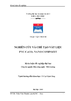 Luận án Nghiên cứu và chế tạo vật liệu PVC CaCO₃ Nano Compozit