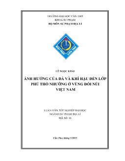 Luận văn Ảnh hưởng của đá và khí hậu đến lớp phủ thổ nhưỡng ở vùng đồi núi Việt Nam