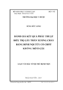 Luận văn Đánh giá kết quả phẫu thuật điều trị gãy thân xương chày bằng đinh nội tủy có chốt không mở ổ gãy