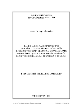 Luận văn Đánh giá khả năng sinh trưởng của năm loài cây bản địa trồng dưới tán rừng thông mã vĩ (pinus massoniana lamb) ở Chi Lăng - Lạng Sơn làm cơ sở chuyển hóa rừng thông thuần loài thành rừng hỗn loài