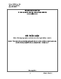 Thảo luận môn Những nguyên lý cơ bản của chủ nghĩa Mác - Lênin - Đề tài Phân tích mối quan hệ biện chứng giữa tồn tại xã hội và ý thức xã hội