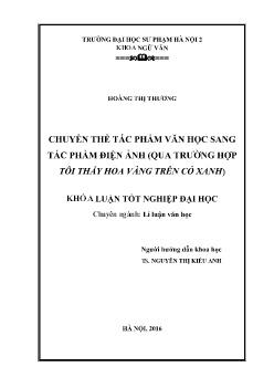 Đề tài Chuyển thể tác phẩm văn học sang tác phẩm điện ảnh (Qua trường hợp Tôi thấy hoa vàng trên cỏ xanh)