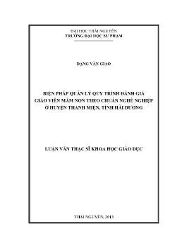 Luận văn Biện pháp quản lý quy trình đánh giá giáo viên Mầm non theo chuẩn nghề nghiệp ở Huyện Thanh Miện, tỉnh Hải Dương