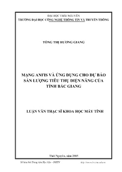 Luận văn Mạng Anfis và ứng dụng cho dự báo sản lượng tiêu thụ điện năng của tỉnh Bắc Giang