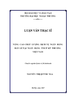 Luận văn Nâng cao chất lượng dịch vụ ngân hàng bán lẻ tại ngân hàng TMCP kỹ thương Việt Nam