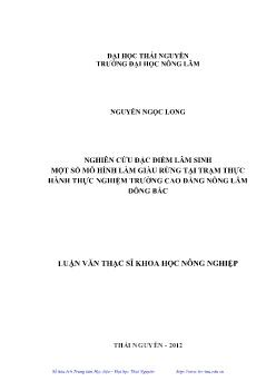 Luận văn Nghiên cứu đặc điểm lâm sinh một số mô hình làm giàu rừng tại trạm thực hành thực nghiệm trường Cao đẳng Nông lâm Đông Bắc