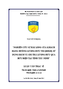 Luận văn Nghiên cứu hài lòng của khách hàng hưởng lương hưu trí (BHXH) sử dụng dịch vụ chi trả lương hưu qua bưu điện tại tỉnh Tây Ninh